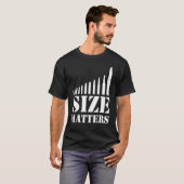 Grootte Maakt Kogels 1 T-shirt (Voorkant volledig)