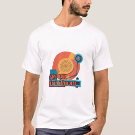 Groove is in de kunst - Retro Platenspeler Design T-shirt