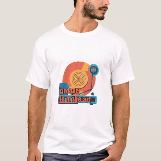 Groove is in de kunst - Retro Platenspeler Design T-shirt (Voorkant)