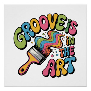 Groove Is in the Art - 60's Retro Perfect Poster
