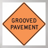 Grooved Pavement Road Sign Poster (Voorkant)