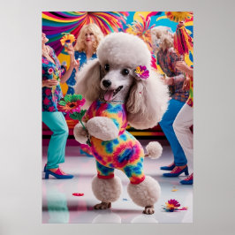 Groovie Hippie 60s Poodle Dancing in the Disco Poster