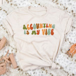 Groovy 1970s Accounting Is My Vibe, Boekhouding Tri-Blend Shirt<br><div class="desc">Schenk dit 'Accounting Is My Vibe' T-shirt aan de accountant in je leven.</div>