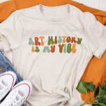 Groovy 1970s Kunstgeschiedenis is mijn vibe, kunst Tri-Blend Shirt<br><div class="desc">Schenk dit T-shirt 'Kunstgeschiedenis is mijn vibe' aan de kunsthistoricus in je leven.</div>