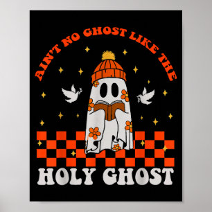 Groovy Ain't No Ghost Like The Holy Christian Hall Poster