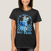 Groovy Aint No Ghost Like The Holy Ghost Christian T-shirt (Voorkant)