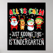 Groovy All Is Calm Just Kidding This Is Kindergart Poster (Voorkant)