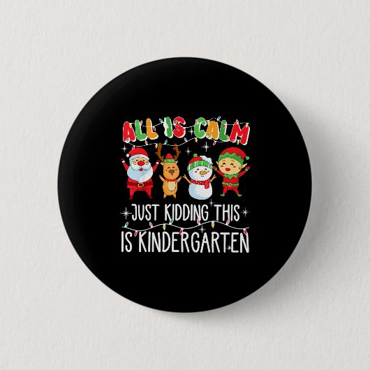 Groovy All Is Calm Just Kidding This Is Kindergart Ronde Button 5,7 Cm (Voorkant)