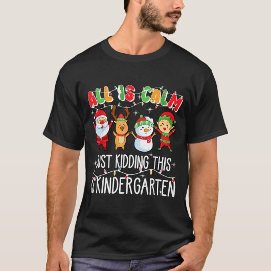 Groovy All Is Calm Just Kidding This Is Kindergart T-shirt (Voorkant)