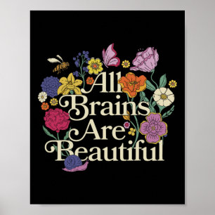 Groovy Alle Hersenen Zijn Mooie Bloemen Autisme Aw Poster