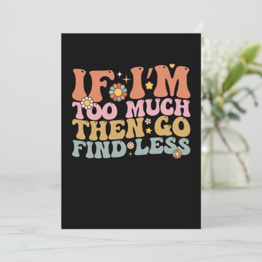 Groovy Als ik te veel ben ga dan minder retro vind Kaart (Staand voorkant)