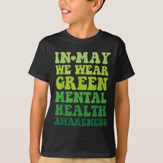 Groovy Awareness In mei Draag we Groene Mentale Ge T-shirt (Voorkant)