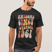 Groovy Awesome Since November 1961 Retro  61st T-shirt (Voorkant)
