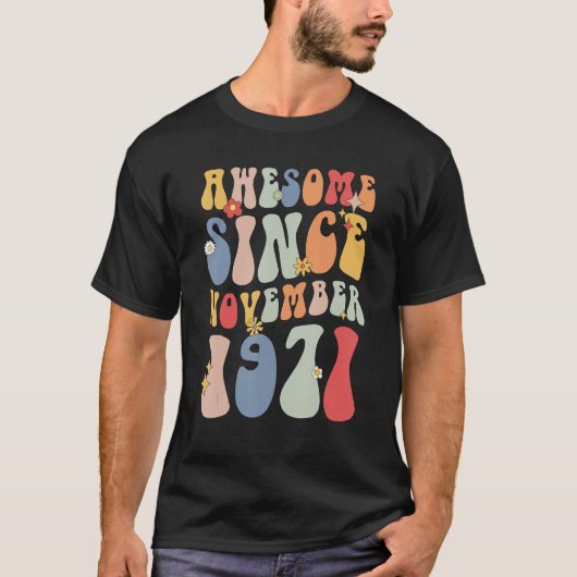 Groovy Awesome Since November 1971 Retro   51st T-shirt (Voorkant)