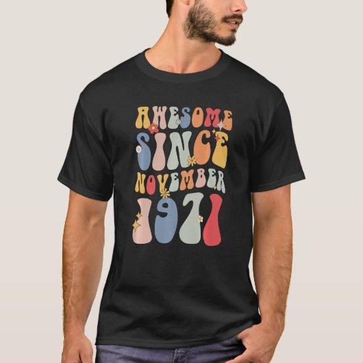 Groovy Awesome Since November 1971 Retro  51st T-shirt (Voorkant)