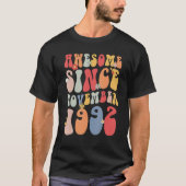 Groovy Awesome Since November 1992 Retro  30th T-shirt (Voorkant)