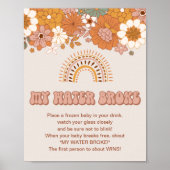 Groovy Baby shower My Water Broke Game Sign Poster (Voorkant)