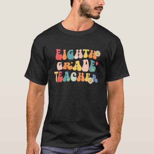 Groovy Back To School Hello Eighth Grade Teacher S T-shirt (Voorkant)