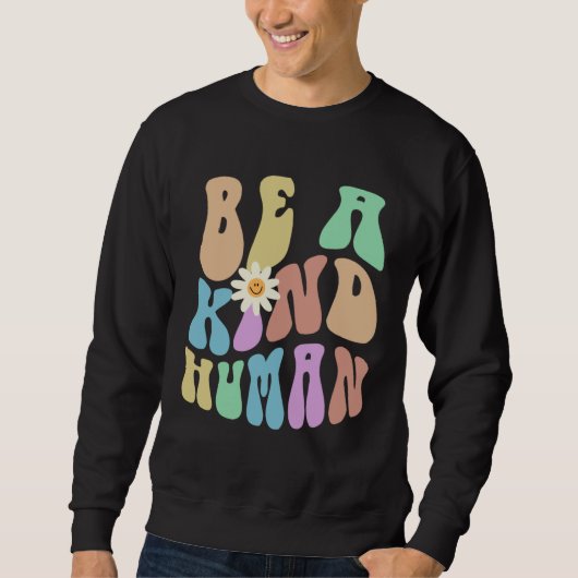 Groovy BE A KIND HUMAN Retro Stop Bullying Choose  Trui (Voorkant)