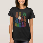 Groovy BE A NICE HUMAN Retro Anti Bullying Choose T-shirt (Voorkant)