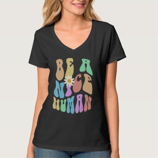 Groovy BE A NICE HUMAN Retro Stop Bullying Choose T-shirt (Voorkant)