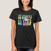 Groovy BE GROOVY BE KIND Retro Stop Bullying Choos T-shirt (Voorkant)