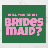 Groovy Bold groen Roze Rood Bruidsmeisje Voorstel Sparkling Wijnetiket (Enkel label)