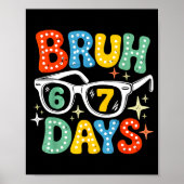 Groovy Bruh 67 Days Of School Sungles 67th Day Of  Poster (Voorkant)