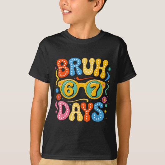 Groovy Bruh 67 Days Of School Sungles 67th Day Of T-shirt (Voorkant)