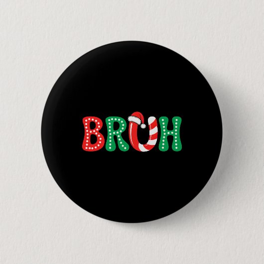 Groovy Bruh Christmas Funny Xmas Kinder Tiener Jon Ronde Button 5,7 Cm (Voorkant)