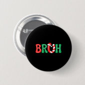 Groovy Bruh Christmas Funny Xmas Kinder Tiener Jon Ronde Button 5,7 Cm (Voorkant /achterkant)
