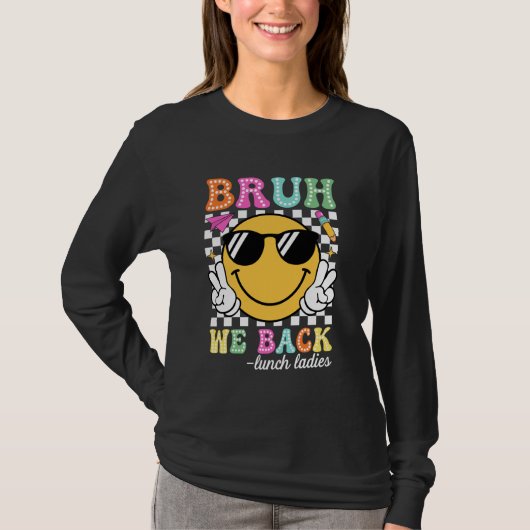 Groovy Bruh We Back Lunch Dames Terug naar school T-shirt (Voorkant)