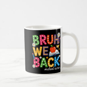 Groovy Bruh We Back School Nurse Funny Terug naar Koffiemok