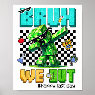 Groovy Bruh We Out Laatste Dag Van School Videospe Poster