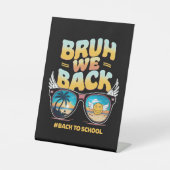 Groovy Bruh We Terug Eerste Dag Terug Naar School Reclamebord Met Voetstuk (Voorkant)