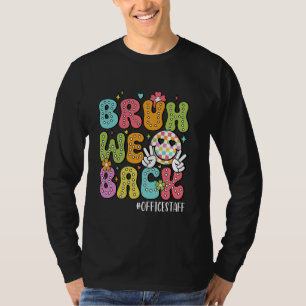 Groovy Bruh We Terug Naar School Kantoor Personeel T-shirt