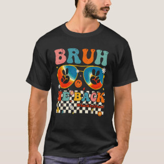 Groovy Bruh We zijn terug Docenten Terug naar scho T-shirt