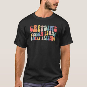 Groovy Caffeïne Lesplannen Kleine Vrienden Leraar T-shirt