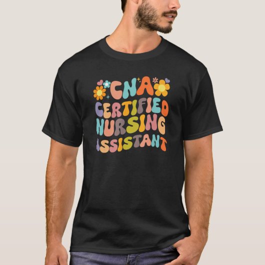 Groovy Certified Nursing Assistant CNA Instructor T-shirt (Voorkant)