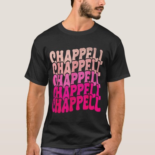 Groovy Chappell Voornaam D Chappell T-shirts Meme (Voorkant)