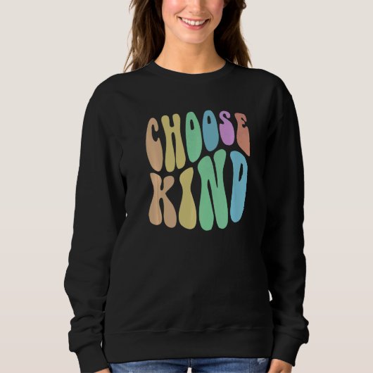 Groovy CHOOSE KIND Be Retro Kindness Anti Bully Fr Trui (Voorkant)