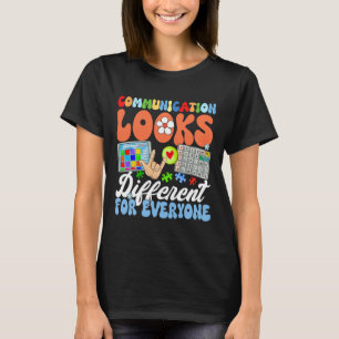 Groovy Communicatie Ziet Er Voor Iedereen Anders U T-shirt