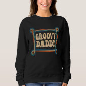 Groovy Daddy 70s Aesthetic Nostalgia 1970's Retro Trui (Voorkant)