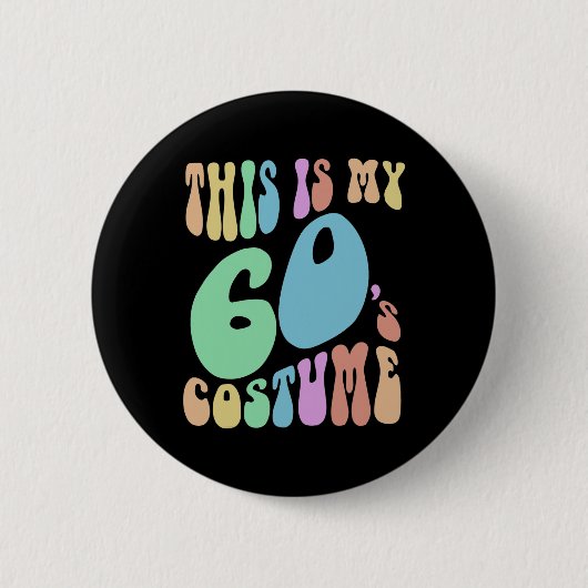 Groovy Dit is mijn sixties kostuum Funny 60's Ronde Button 5,7 Cm (Voorkant)
