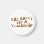 Groovy en Retro Waarom ben je geen vegetariër? Magneet (Voorkant)