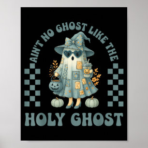 Groovy Er is geen spook zoals de Heilige Geest Chr Poster
