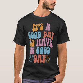 Groovy Face Het is een goede dag om een goede dag  T-shirt