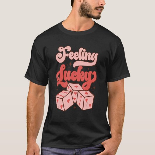 Groovy Feeling Lucky Dice Hearts Valentines Day Wo T-shirt (Voorkant)