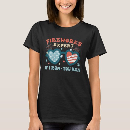 Groovy Fireworks Expert Als ik je run Grappig 4th T-shirt (Voorkant)