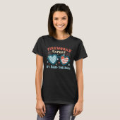 Groovy Fireworks Expert Als ik je run Grappig 4th T-shirt (Voorkant volledig)